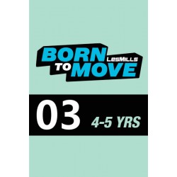 LESMILLS BORN TO MOVE 03  4-5YEARS VIDEO+MUSIC+NOTES